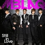 Nghe nhạc Still In Love (Japanese Single) - MBLAQ