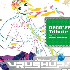 Vrush Up! #02 - Deco*27 Tribute - Hatsune Miku, Gumi
