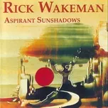 Nghe nhạc Aspirant Sunshadows - Rick Wakeman