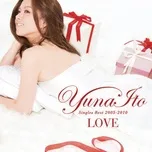 Nghe nhạc LOVE (Singles Best 2005-2010) - Yuna Ito
