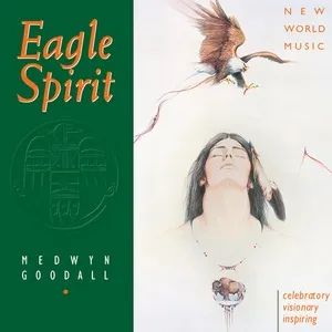 Eagle Spirit - Medwyn Goodall