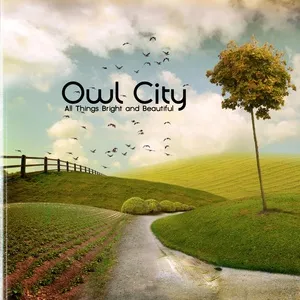 All Things Bright And Beautiful (Bonus Edition) - Owl City