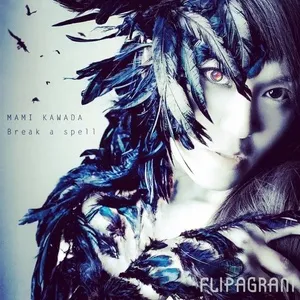 Break A Spell (Single) - Mami Kawada