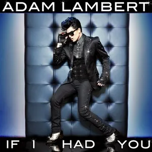 If I Had You (Singel Remixes) - Adam Lambert