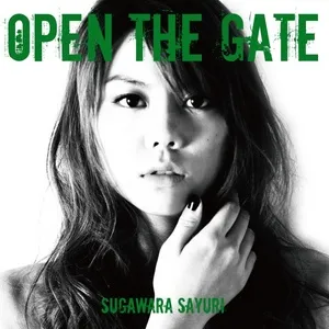 Open The Gate - Sayuri Sugawara