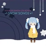 Download nhạc Vocaloid Season Collection - Snow Songs  hot nhất về máy