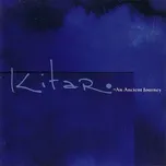 Nghe nhạc An Ancient Journey (CD1) - Kitaro