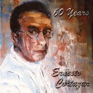 60 Years - Ernesto Cortazar