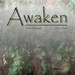 Nghe nhạc Awaken - Isaac Shepard