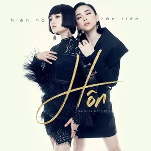 Hôn (Single) - Tóc Tiên, Hiền Hồ