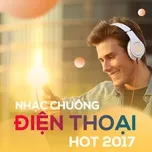 Download nhạc hot Nhạc Chuông Điện Thoại Hot 2017 Mp3 nhanh nhất