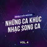 Download nhạc hay Nhạc Hải Ngoại (Vol. 4 - Những Ca khúc Song Ca) Mp3 hot nhất