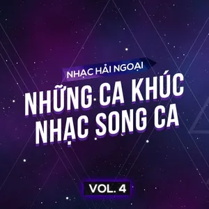 Nhạc Hải Ngoại (Vol. 4 - Những Ca khúc Song Ca) - V.A