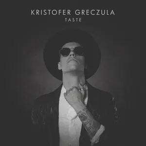 Taste (Single) - Kristofer Greczula