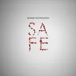 Ca nhạc Safe (Single) - Shane Nicholson