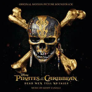 Pirates Of The Caribbean: Dead Men Tell No Tales (Original Motion Picture Soundtrack) - Geoff Zanelli