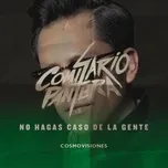 Nghe nhạc No Hagas Caso De La Gente (Single) - Comisario Pantera