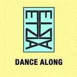 Ca nhạc Dance Along (Single) - Etzia