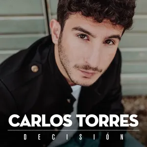 Decision (Single) - Carlos Torres