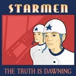 The Truth Is Dawning (Single) - Starmen