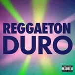 Nghe nhạc Reggaeton Duro - V.A