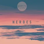 Nghe nhạc Heroes (EP) - Essential Worship