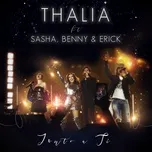 Ca nhạc Junto A Ti (En Vivo) (Single) - Thalia, Sasha, Benny Y Erik