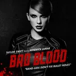 Tải nhạc hay Bad Blood (Single) Mp3 hot nhất