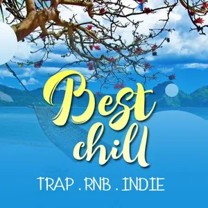 Best Chill Trap, RnB, Indie - V.A