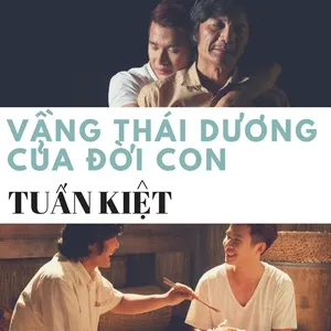 Vầng Thái Dương Của Đời Con (Single) - Tuấn Kiệt