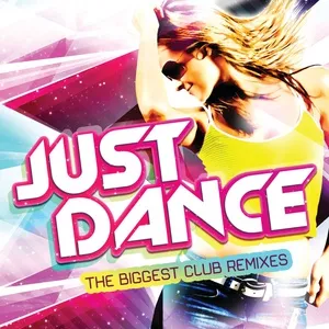 Just Dance (The Biggest Club Remixes) - V.A