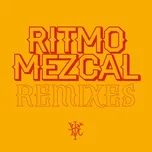 Ritmo Mezcal Remixes (Single) - Illya Kuryaki And The Valderramas