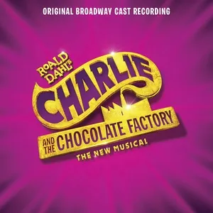 Charlie And The Chocolate Factory (Original Broadway Cast Recording) - V.A
