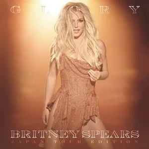 Glory (Japan Tour Edition) - Britney Spears