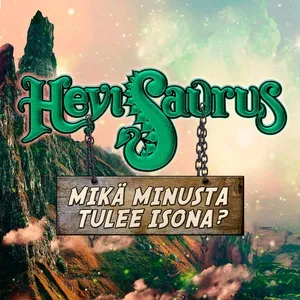 Mika Minusta Tulee Isona? (Single) - Hevisaurus