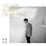 Nghe ca nhạc You Are Always On My Mind (Single) - Joshua Jin