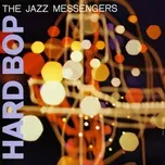 Nghe Ca nhạc Hard Bop (Expanded Edition) - Art Blakey, The Jazz Messengers