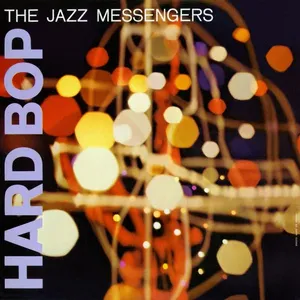 Hard Bop (Expanded Edition) - Art Blakey, The Jazz Messengers