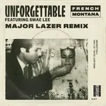 Nghe và tải nhạc Mp3 Unforgettable (Major Lazer Remix) (Single) nhanh nhất