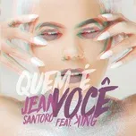Ca nhạc Quem E Voce (Single) - Jean Santoro, King