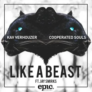 Like A Beast (Single) - Kav Verhouzer, Cooperated Souls, Jay Smirks