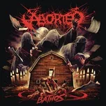 Nghe nhạc Bathos (Single) - Aborted