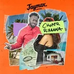 Tải nhạc Choper Rihanna (Single) - Jaymax