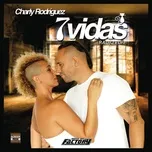 7 Vidas (Radio Edit) (Single) - Charlie Rodriguez
