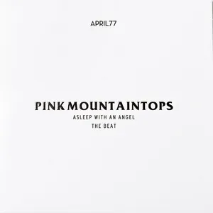 Asleep With An Angel B/W The Beat (Single) - Pink Mountaintops
