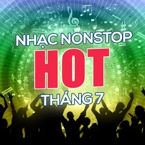 Nhạc Nonstop Hot Tháng 07/2017 - DJ