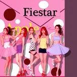 Tuy&ecirc;̉n T&acirc;̣p Ca Kh&uacute;c Hay Nh&acirc;́t Của FIESTAR