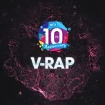 Nghe Ca nhạc Top V-Rap Hot - 10 Năm NhacCuaTui - V.A
