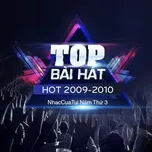 Nghe và tải nhạc Top Bài Hát Hot 2009-2010 - NhacCuaTui Năm Thứ 3 Mp3 hot nhất