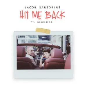 Hit Me Back (Single) - Jacob Sartorius, BlackBear